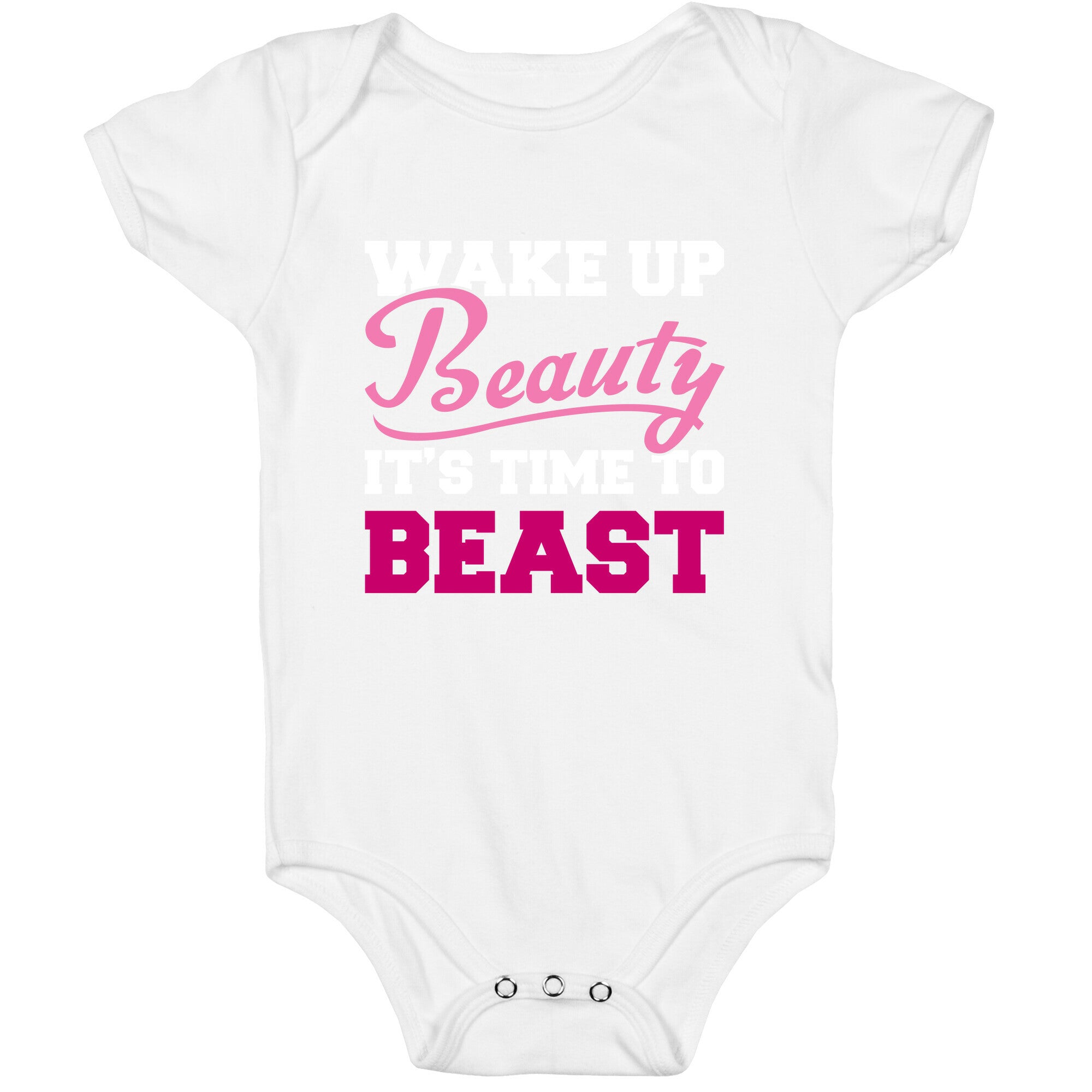 Wake Up Beauty It's Time To Beast Baby One Piece